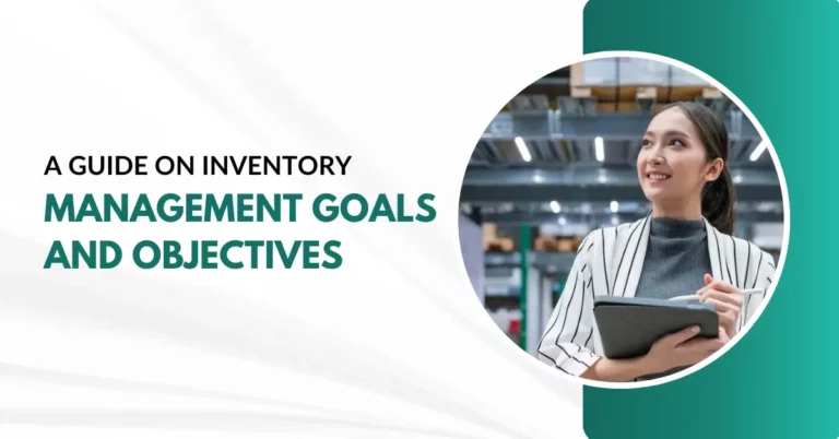 A Guide on Inventory Management Goals and Objectives