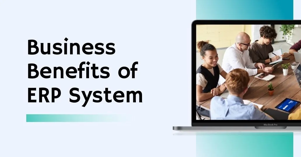 Business Benefits of ERP System