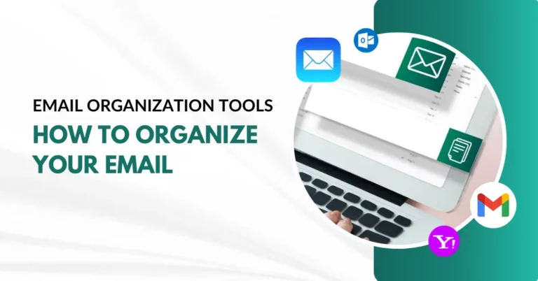 Email Organization Tools – How to Organize Your Email