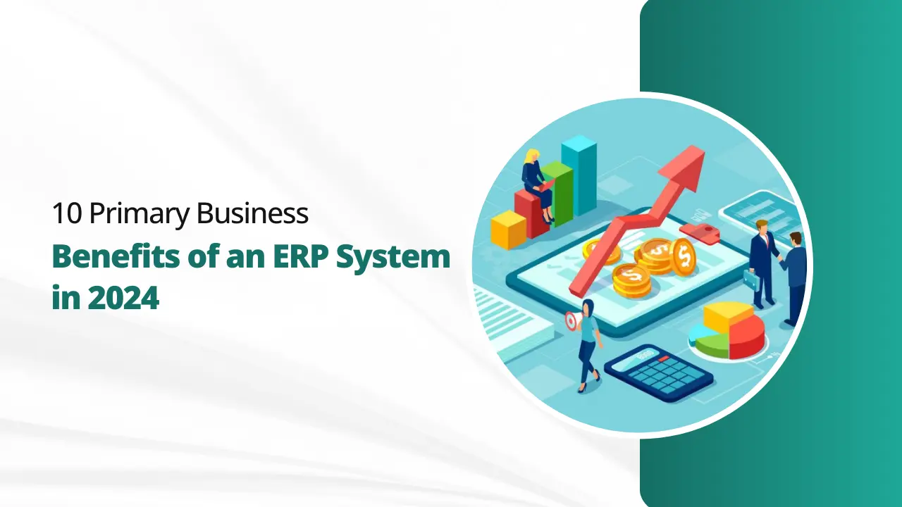 primary business benefits of an ERP system