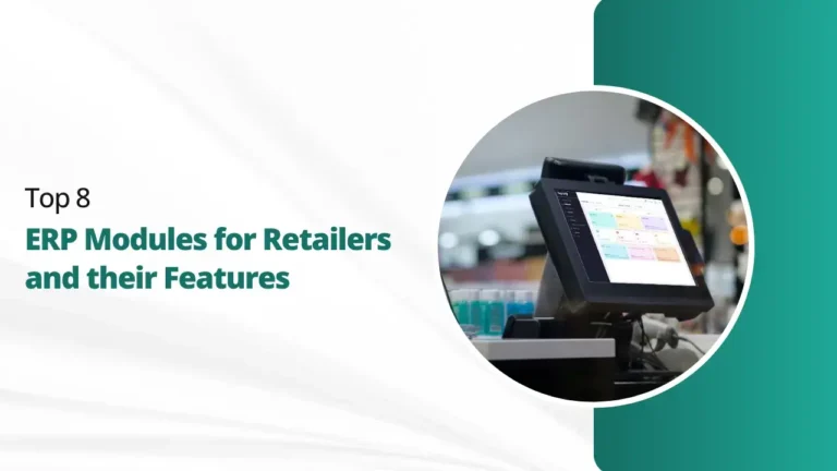 Top 8 ERP Modules for Retailers and their Features