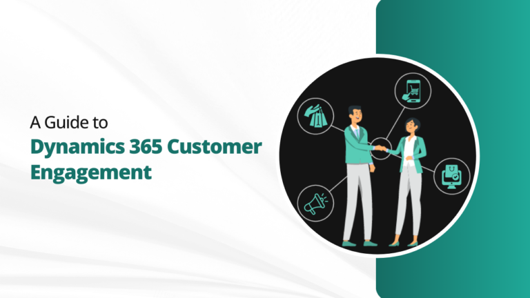 A Guide to Dynamics 365 Customer Engagement