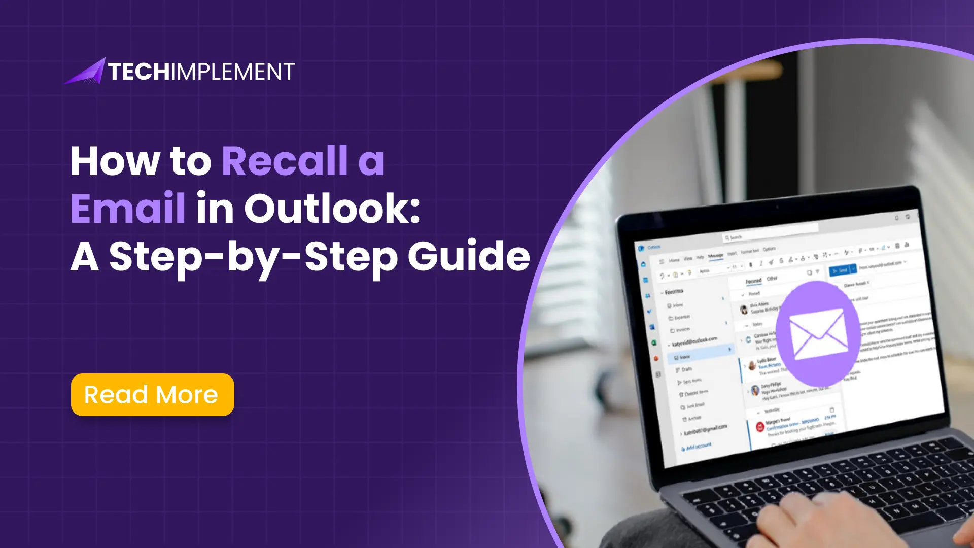 How to Recall an Email in Outlook: A Step-by-Step Guide
