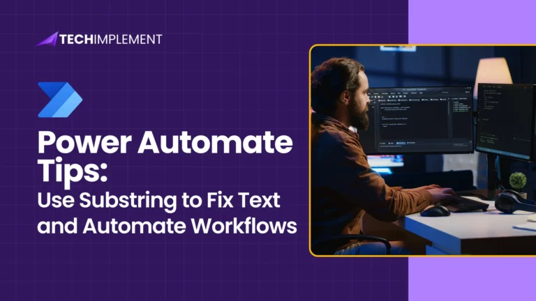 Power Automate Tips: Use Substring to Fix Text and Automate Workflows