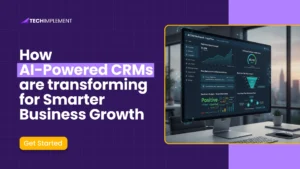 How AI-Powered CRMs Are Transforming for Smarter Business Growth