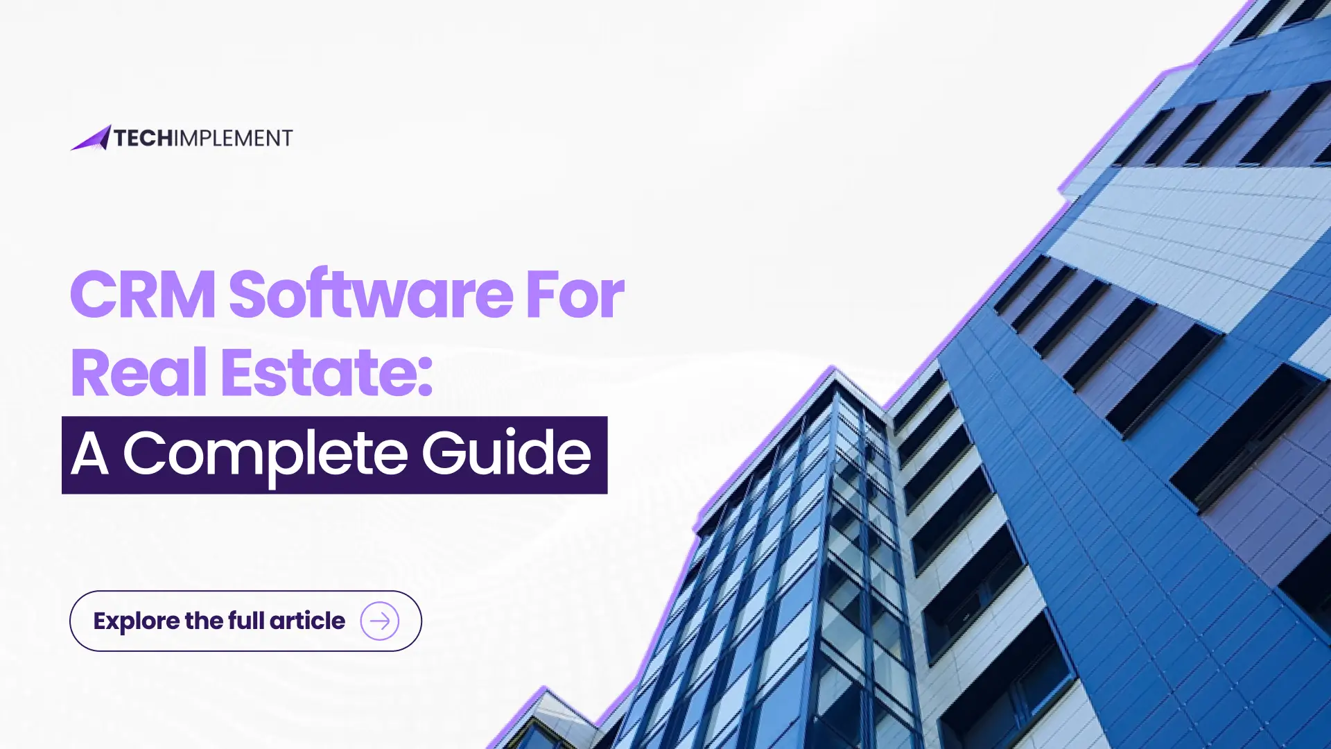 CRM Software For Real Estate: A Complete Guide