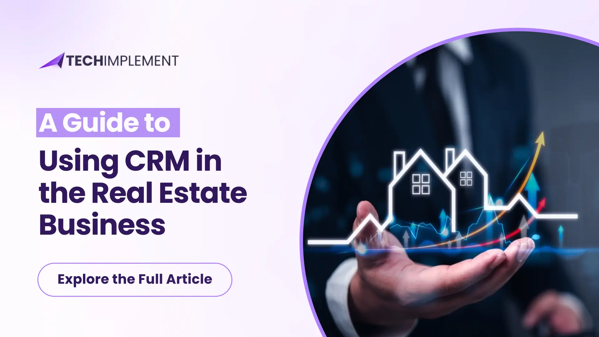 A Guide to use CRM in the Real Estate Business